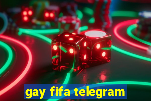 gay fifa telegram